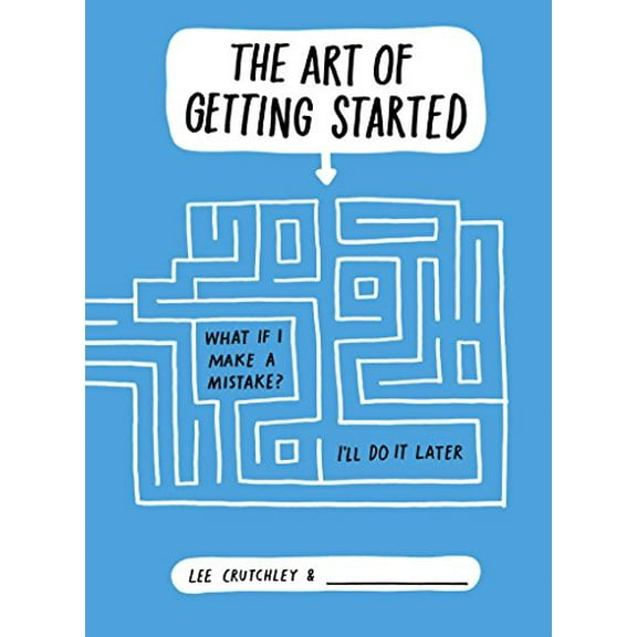 Pre-Owned The Art of Getting Started (Paperback) 0399164073 9780399164071