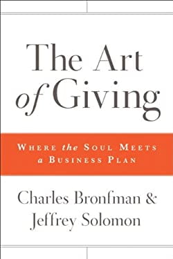 Pre-Owned The Art of Giving: Where the Soul Meets a Business Plan (Hardcover) 0470501464 9780470501467