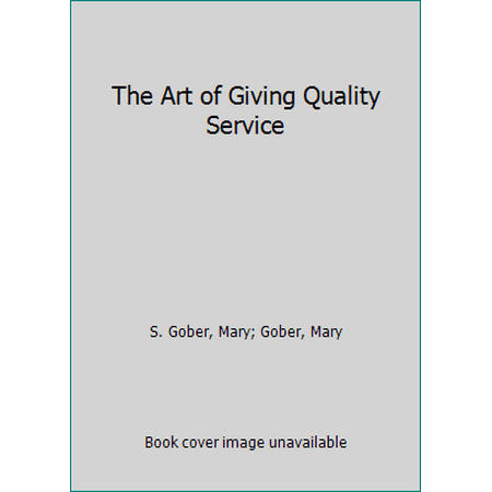 Art of Giving Quality Service, Used [Paperback]
