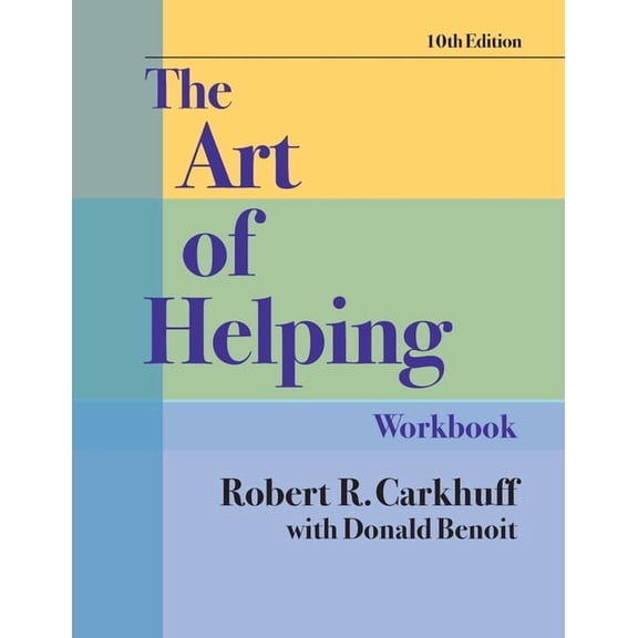 The Art of Helping Workbook, Tenth Edition, (Paperback)