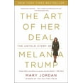 thumbnail image 1 of The Art of Her Deal: The Untold Story of Melania Trump, (Paperback), 1 of 1
