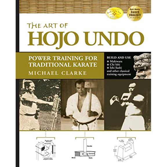 Pre-Owned The Art of Hojo Undo: Power Training for Traditional Karate (Paperback) 159439136X 9781594391361