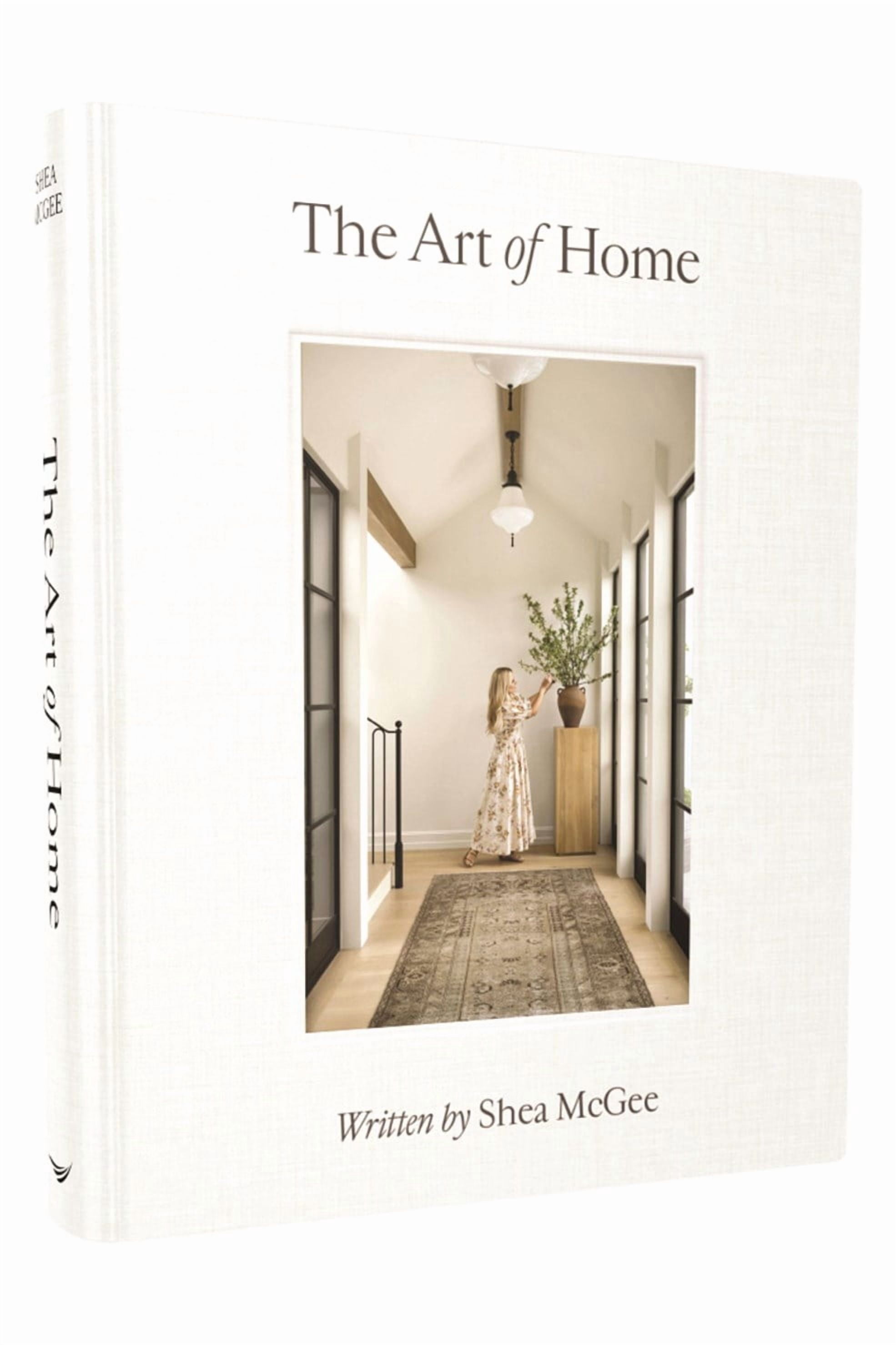 The Art of Home: A Designer Guide to Creating an Elevated yet Approachable Home (Spiral Bound)