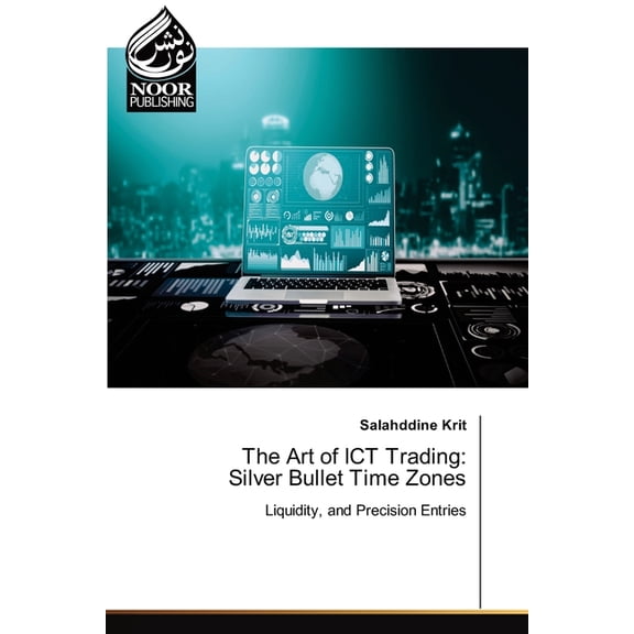 The Art of ICT Trading: Silver Bullet Time Zones, (Paperback)
