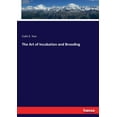 thumbnail image 1 of The Art of Incubation and Brooding, (Paperback), 1 of 1