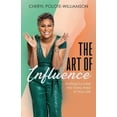 thumbnail image 1 of The Art of Influence: Inviting Success into Every Area of Your Life, (Paperback), 1 of 1