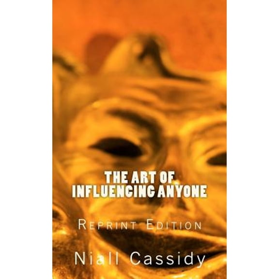 The Art of Influencing Anyone (Paperback)