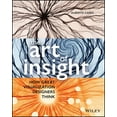 thumbnail image 1 of The Art of Insight: How Great Visualization Designers Think, (Paperback), 1 of 1