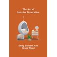 thumbnail image 1 of The Art of Interior Decoration (Paperback), 1 of 1