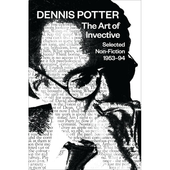 The Art of Invective: Selected Non-Fiction 1953-1994
