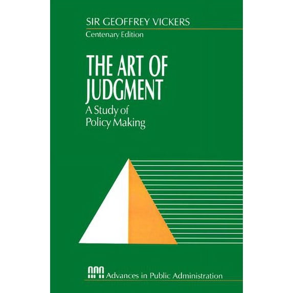 Pre-Owned The Art of Judgment: A Study of Policy Making (Rethinking Public Administration), 9780803973633, 0803973632, Paperback, New edition edition