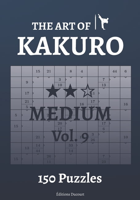 The Art of Kakuro: The Art of Kakuro Medium Vol.9 (Paperback)