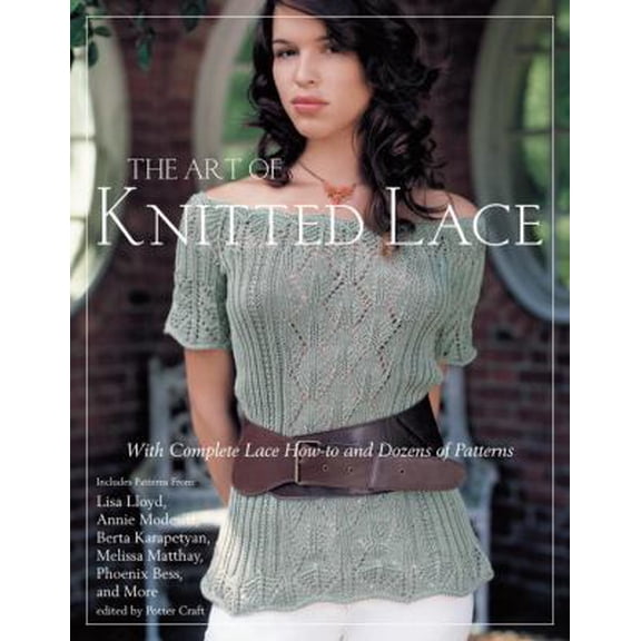 Pre-Owned The Art of Knitted Lace: With Complete Lace How-to and Dozens of Patterns (Paperback) 0307464938 9780307464934