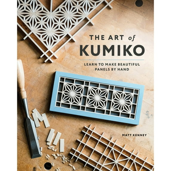 Pre-Owned The Art of Kumiko: Learn to Make Beautiful Panels by Hand, 9781951217242, 1951217241, Paperback,