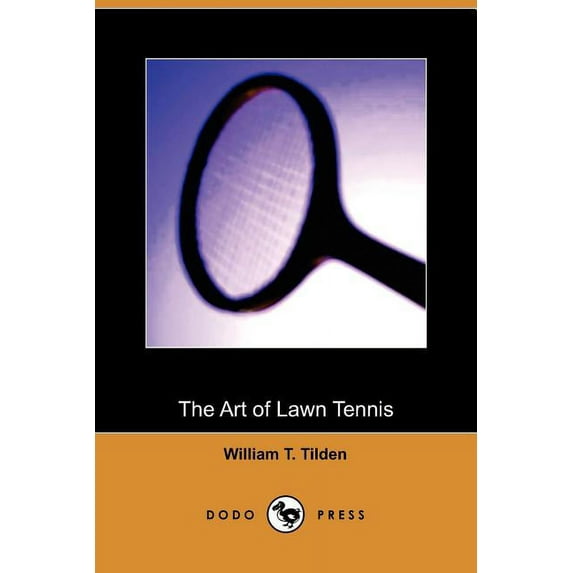 The Art of Lawn Tennis (Dodo Press)