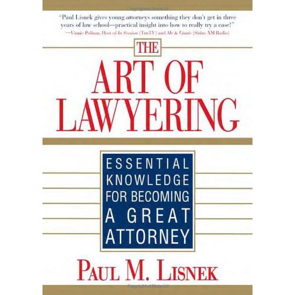 Pre-Owned Art of Lawyering : Essential Knowledge for Becoming a Great Attorney (Paperback) 9781572486959