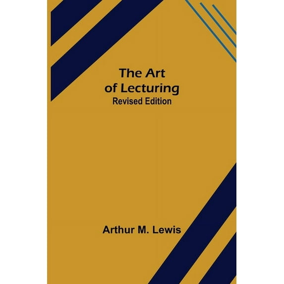 The Art of Lecturing; Revised Edition, (Paperback)