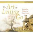 thumbnail image 1 of The Art of Letting Go : Living the Wisdom of Saint Francis (CD-Audio), 1 of 1