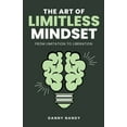 thumbnail image 1 of The Art of Limitless Mindset - From Limitation To Liberation, (Paperback), 1 of 1