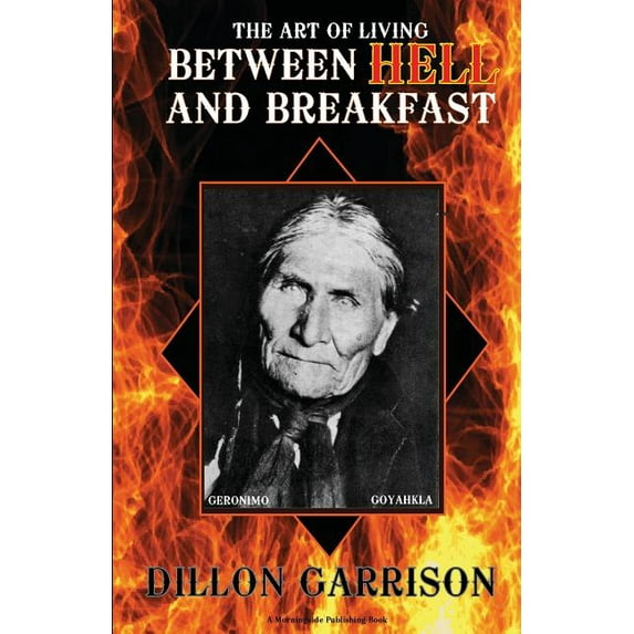 The Art of Living Between Hell and Breakfast (Paperback)