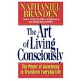 thumbnail image 1 of The Art of Living Consciously: The Power of Awareness to Transform Everyday Life, (Paperback), 1 of 1