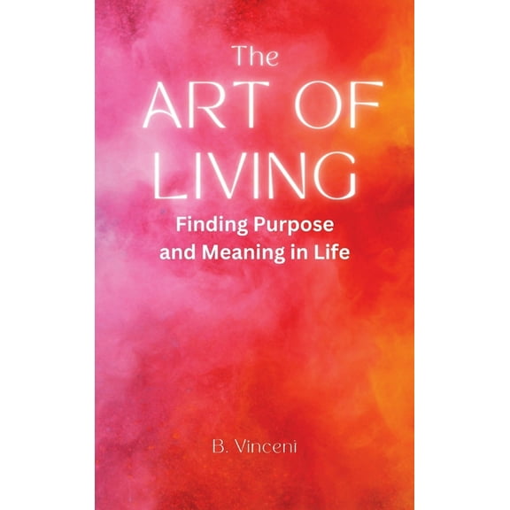 The Art of Living, (Hardcover)