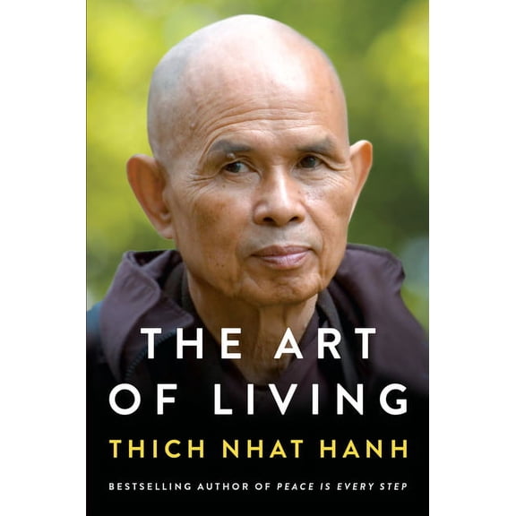 The Art of Living: Peace and Freedom in the Here and Now, (Paperback)