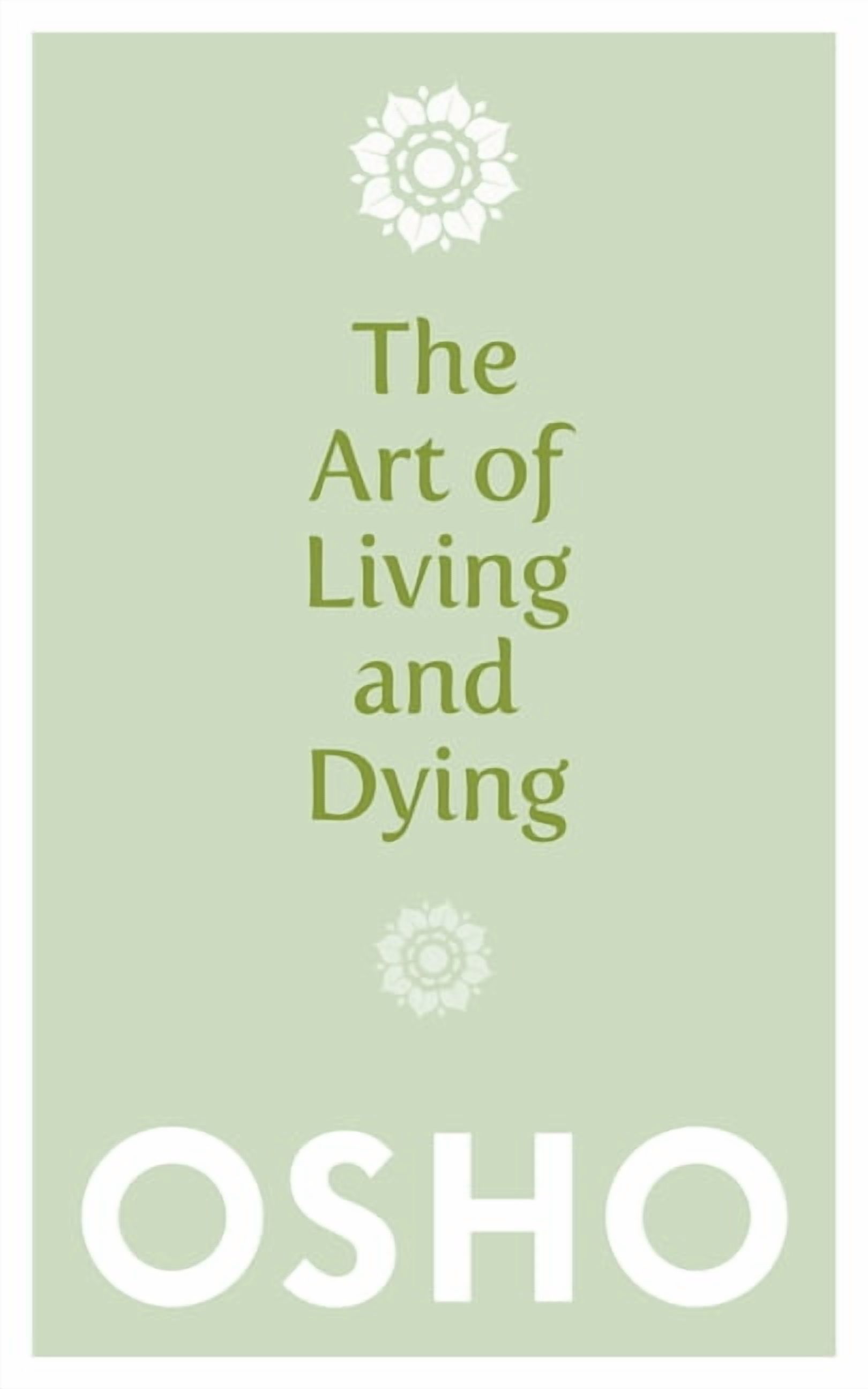The Art Of Living And Dying Celebrating Life And Celebrating Death 