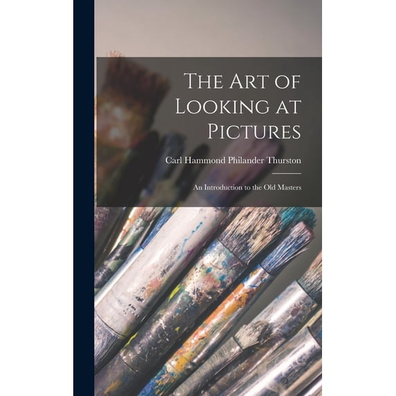 The Art of Looking at Pictures (Hardcover)