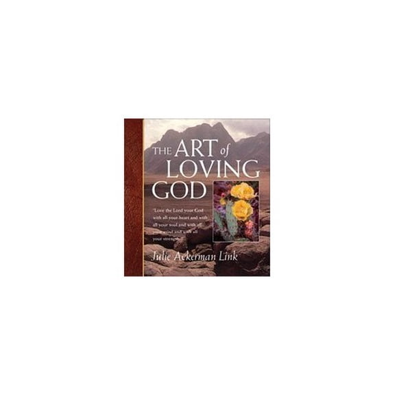 Pre-Owned The Art of Loving God (Paperback) 157293123X 9781572931237