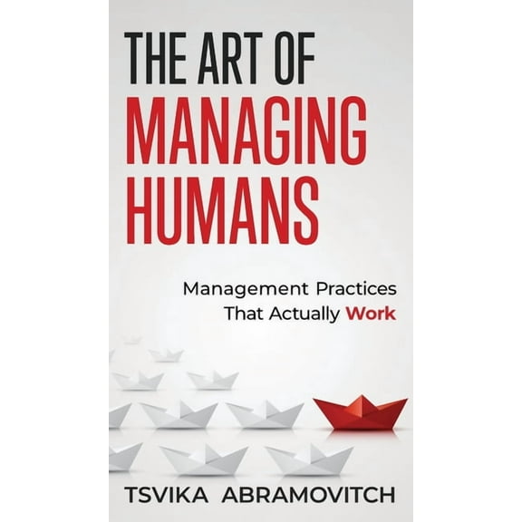 The Art of Managing Humans (Hardcover)