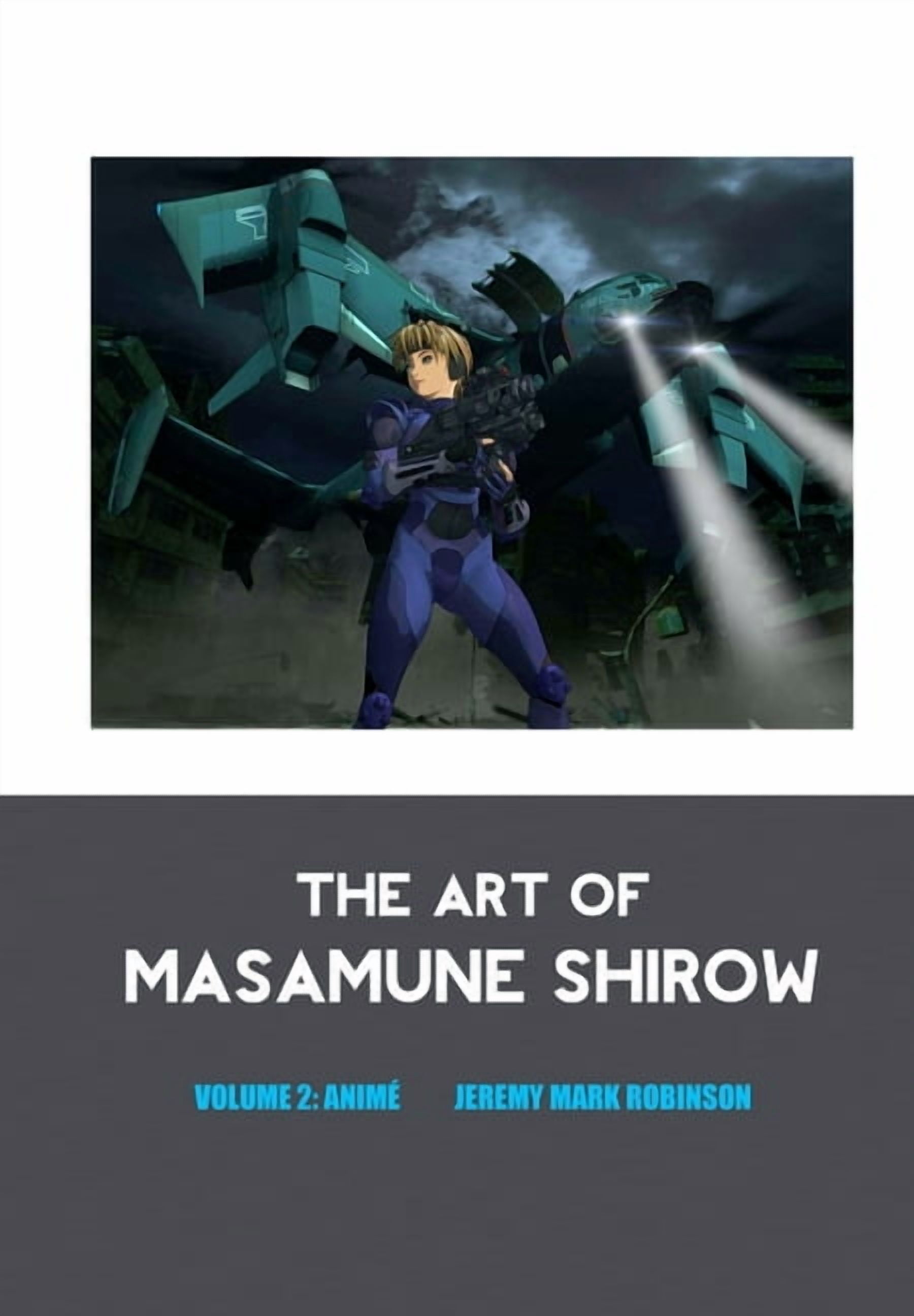 The Art of Masamune Shirow: Volume 2: Anime, (Hardcover)