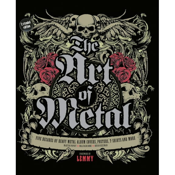 The Art of Metal: Five Decades of Heavy Metal Album Covers, Posters, T-Shirts, and More, (Hardcover)