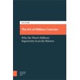 thumbnail image 1 of The Art of Military Coercion : Why the West's Military Superiority Scarcely Matters (Paperback), 1 of 2
