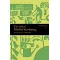 thumbnail image 1 of Pre-Owned Art Of Mindful Gardening (Paperback) 1782405836 9781782405832, 1 of 1
