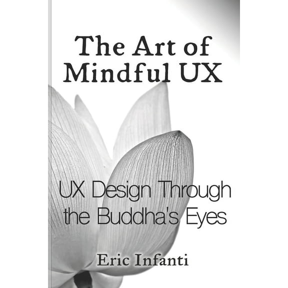The Art of Mindful UX (Paperback)