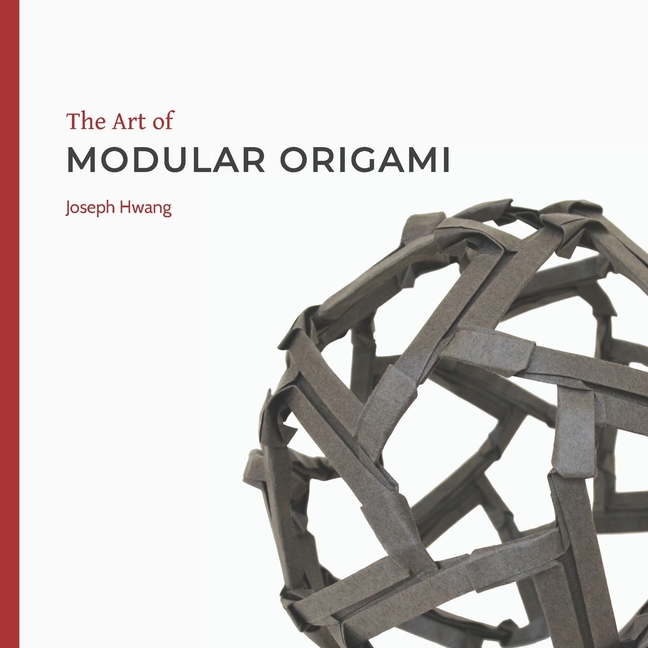 The Art of Modular Origami (Paperback)
