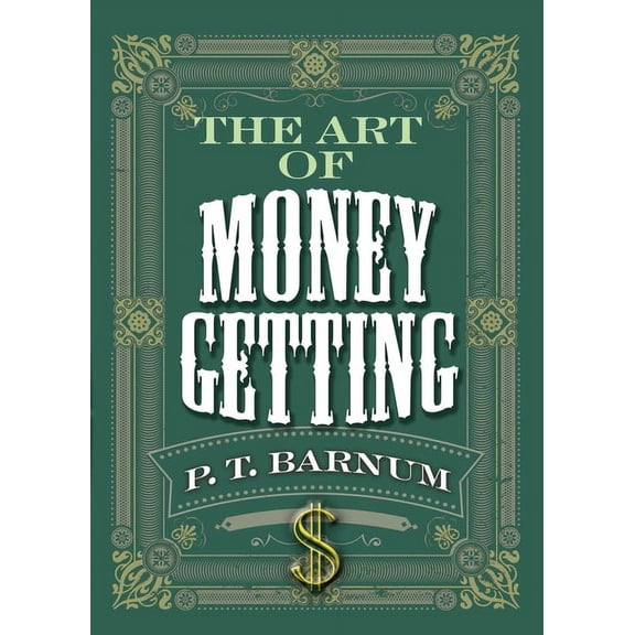 The Art of Money Getting, (Paperback)