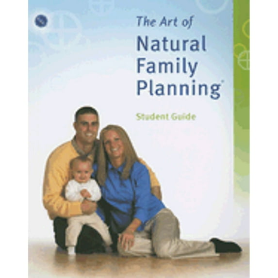 Pre-Owned The Art of Natural Family Planning (Paperback) 0926412302 9780926412309