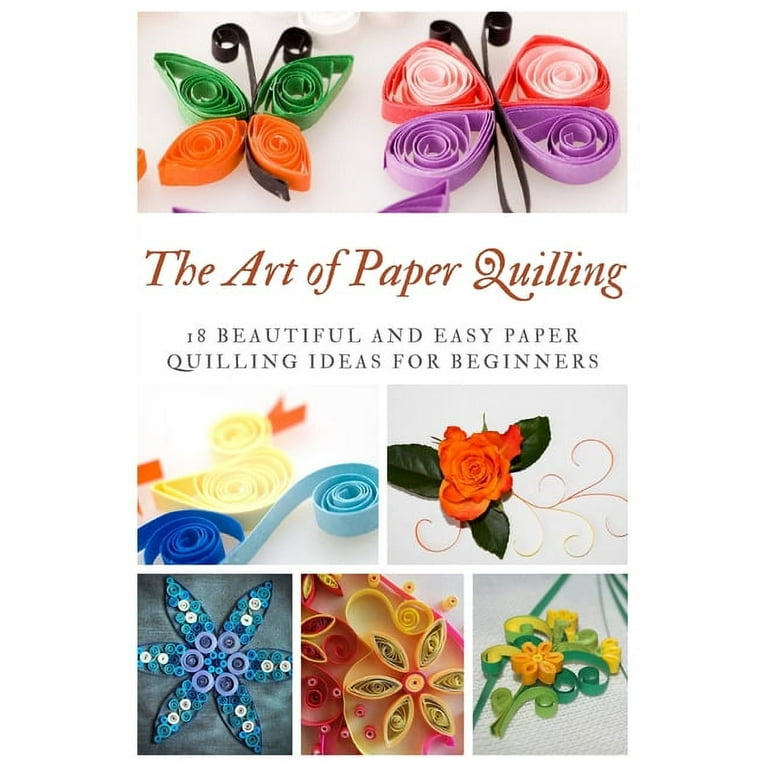Quilling Patterns for Beginners : Paper Quilling Ideas: Paper Quilling  Projects (Paperback)