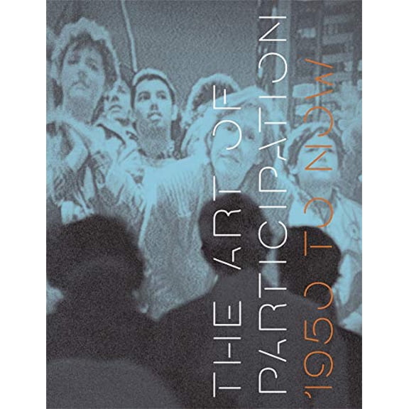 Pre-Owned The Art of Participation (Hardcover) 0500238588 9780500238585