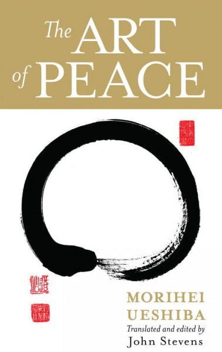 MORIHEI UESHIBA; JOHN STEVENS The Art of Peace (Paperback)