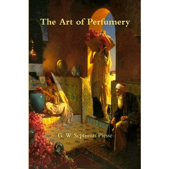 The Art of Perfumery (Paperback)