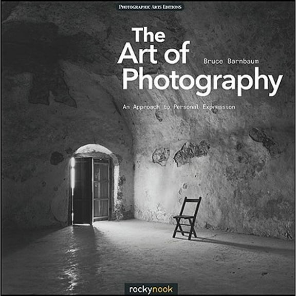 Pre-Owned The Art of Photography: An Approach to Personal Expression (Paperback) 1933952687 9781933952680