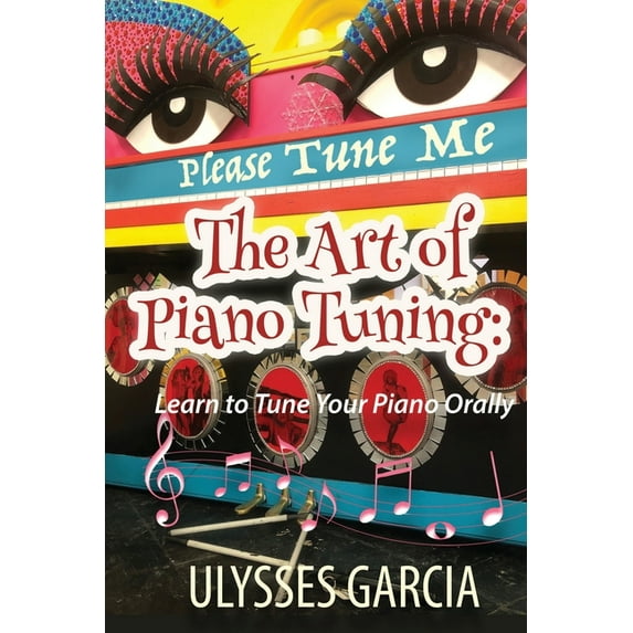 The Art of Piano Tuning, (Paperback)
