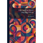 The Art of Play Production, Paperback