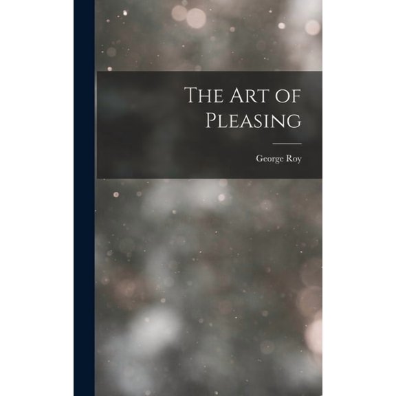 The Art of Pleasing, (Hardcover)
