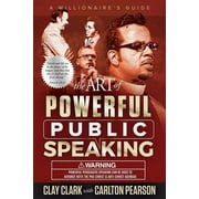 The Art of Powerful Public Speaking, Paperback