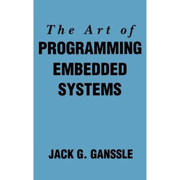 Pre-Owned The Art of Programming Embedded Systems (Hardcover) 0122748808 9780122748806