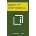 thumbnail image 1 of The Art of Rapid Reading : A Book for People Who Want to Read Faster and More Accurately (Hardcover), 1 of 1